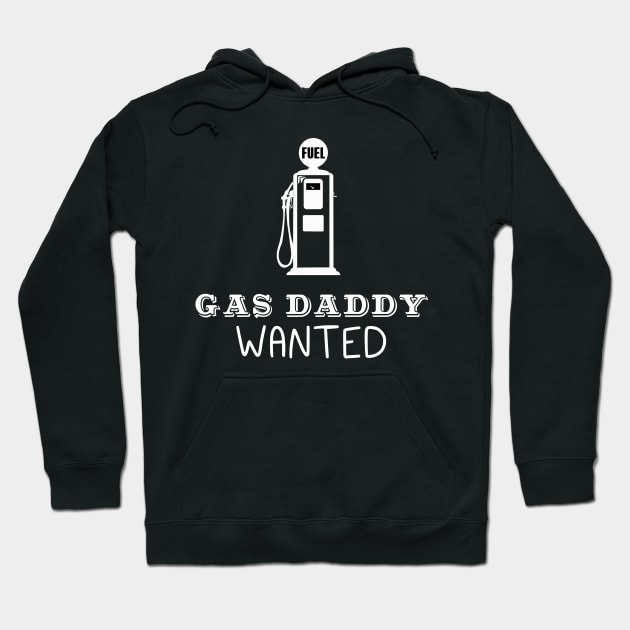 Gas daddy wanted 01 Hoodie by HCreatives